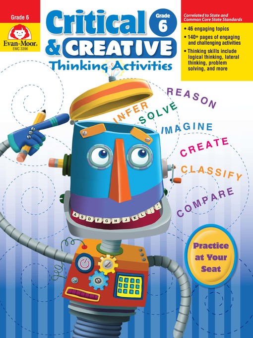 Title details for Critical and Creative Thinking Activities, Grade 6+ by Evan-Moor Educational Publishers - Available